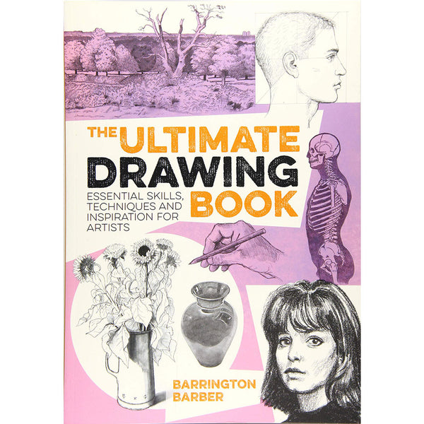 The Ultimate Drawing Book by Barrington Barber