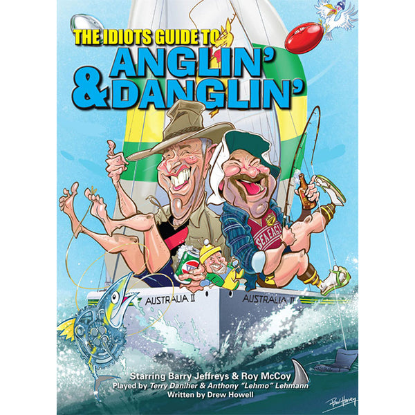 The Idiots Guide to Anglin' & Danglin' Book